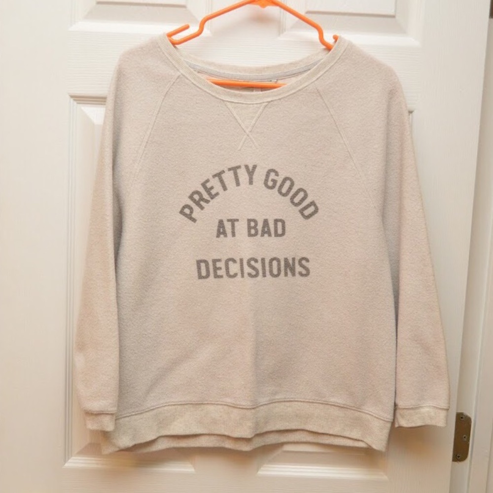 VS “Pretty Good at Bad Decisions” Sweater